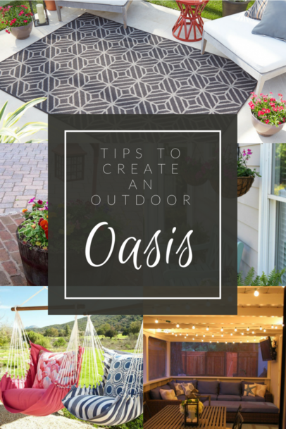 Tips to Create an Outdoor Oasis this Spring
